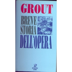 Donald Jay Grout - Breve storia dell'opera